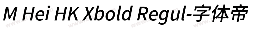 M Hei HK Xbold Regul字体转换